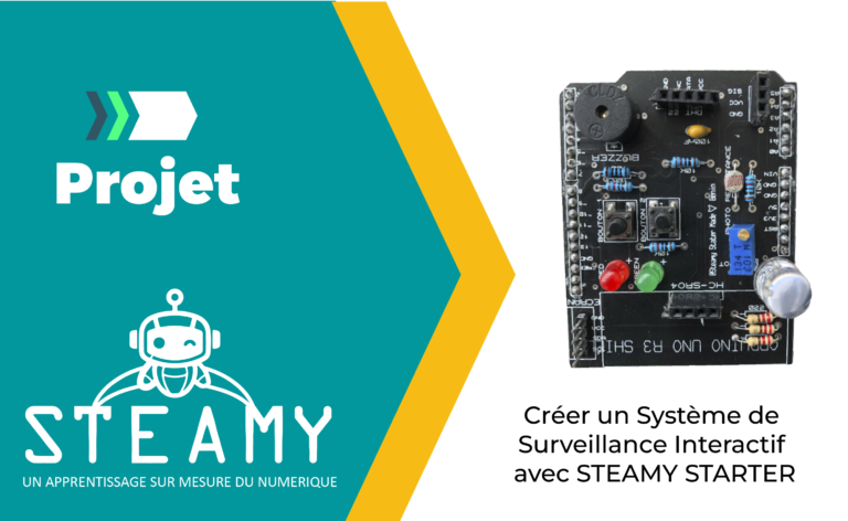 Créer un Système de Surveillance Interactif avec STEAMY STARTER